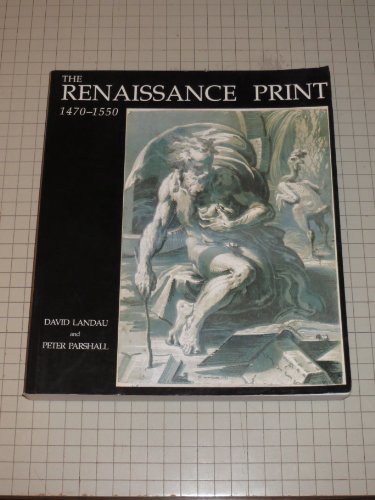 Imagen de archivo de The Renaissance Print: 1470-1550 a la venta por Books Unplugged