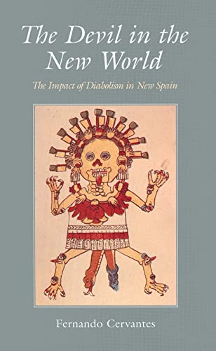 Stock image for The Devil in the New World: The Impact of Diabolism in New Spain for sale by Campus Bookstore
