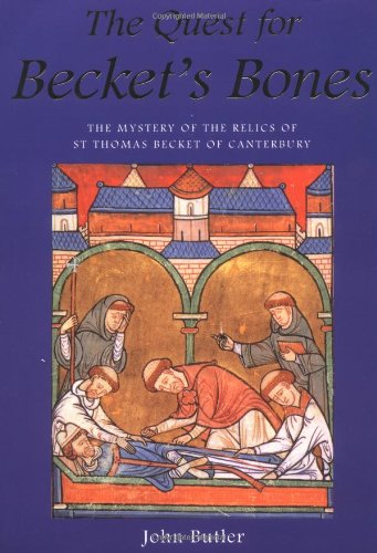 Beispielbild fr The Quest for Becket's Bones: The Mystery of the Relics of St. Thomas Becket of Canterbury zum Verkauf von Wonder Book