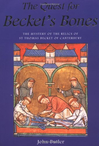 Imagen de archivo de The Quest for Becket's Bones: The Mystery of the Relics of St. Thomas Becket of Canterbury a la venta por Lowry's Books