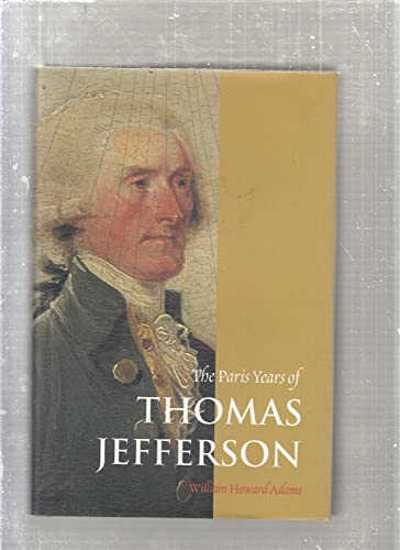 Stock image for The Paris Years of Thomas Jefferson for sale by Better World Books: West