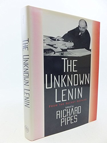 Stock image for The Unknown Lenin : From the Secret Archive for sale by Better World Books