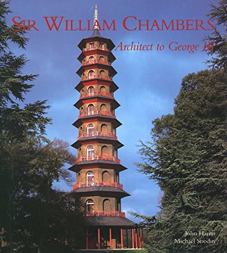 Beispielbild fr Sir William Chambers : Architect to George III zum Verkauf von Better World Books: West