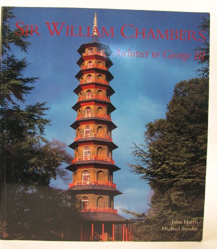 9780300069419: Sir William Chambers: Architect to George III