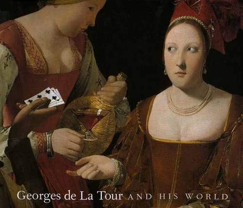 Imagen de archivo de Georges de la Tour and His World a la venta por Better World Books