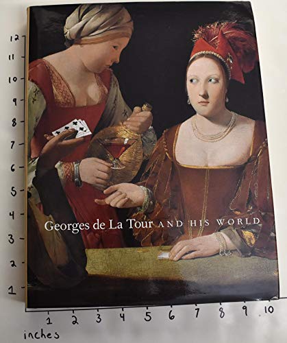 Stock image for Georges de la Tour and His World for sale by Better World Books