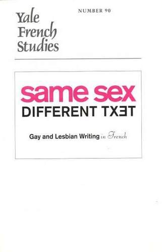 Beispielbild fr Yale French Studies, Number 90: Same Sex/Different Text? Gay and Lesbian Writing in French (Yale French Studies Series) zum Verkauf von Wonder Book