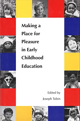 Beispielbild fr Making a Place for Pleasure in Early Childhood Education zum Verkauf von Better World Books