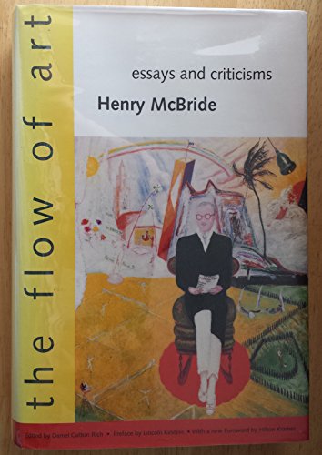 9780300069969: Flow of Art: Essays and Criticisms (Henry McBride Series in Modernism and Modernity)