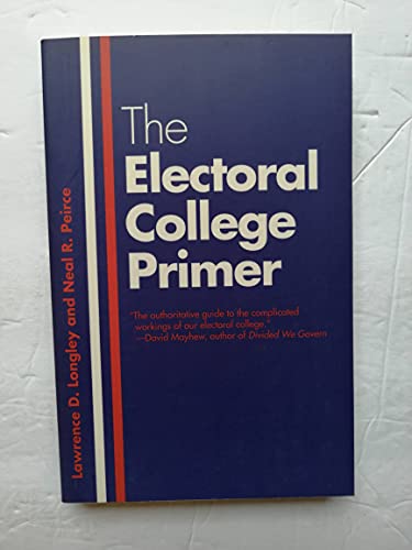 Beispielbild fr The Electoral College Primer (Yale Fastback Series) zum Verkauf von Wonder Book