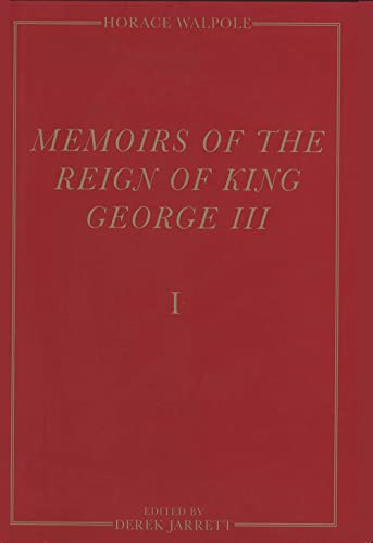 Stock image for Memoirs of the Reign of King George III: The Yale Edition of Horace Walpole`s Memoirs (The Yale Edition of Horace Walpole's Correspondence) for sale by Chiron Media