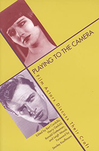 Imagen de archivo de Playing to the Camera: Film Actors Discuss Their Craft a la venta por SecondSale