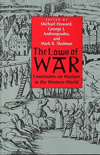 Beispielbild fr The Laws of War: Constraints on Warfare in the Western World zum Verkauf von J & W Books