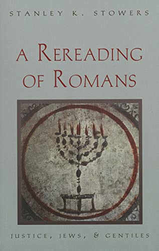 9780300070682: A Rereading of Romans: Justice, Jews, and Gentiles