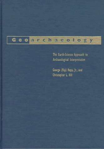 Imagen de archivo de Geoarchaeology: The Earth-Science Approach to Archaeological Interpretation a la venta por dsmbooks