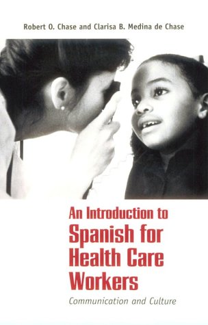 Beispielbild fr An Introduction to Spanish for Health Care Workers: Communication and Culture (Yale Language Series) zum Verkauf von Wonder Book