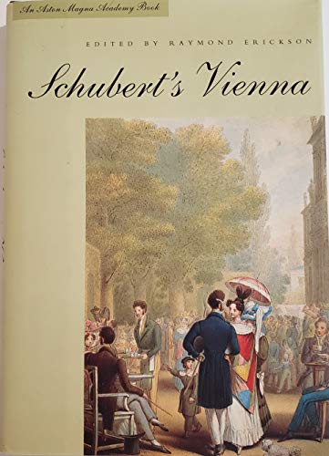 Stock image for Schubert's Vienna (Aston Magna Academy Book) for sale by SecondSale