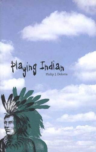 Beispielbild fr Playing Indian zum Verkauf von Better World Books