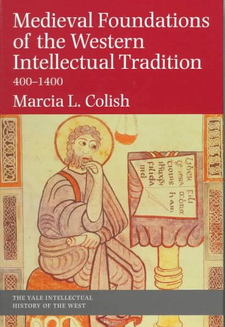 9780300071429: Medieval Foundations of the Western Intellectual Tradition 400–1400 (Yale Intellectual History of the West)