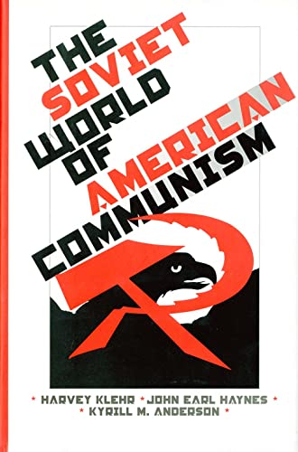 9780300071504: The Soviet World of American Communism (Annals of Communism)