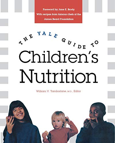 Stock image for The Yale Guide to Children's Nutrition for sale by Wonder Book