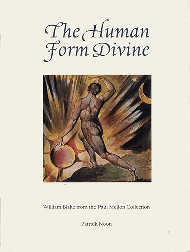 Beispielbild fr Human Form Divine: William Blake from the Paul Mellon Collection zum Verkauf von HPB-Emerald