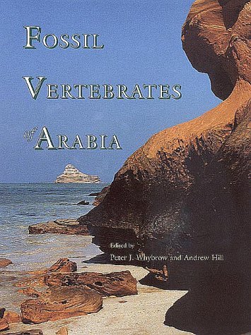 Beispielbild fr Fossil Vertebrates of Arabia: With Emphasis on the Late Miocene Faunas, Geology, & Palaeoenvironments of the Emirate of Abu Dhabi zum Verkauf von BooksRun