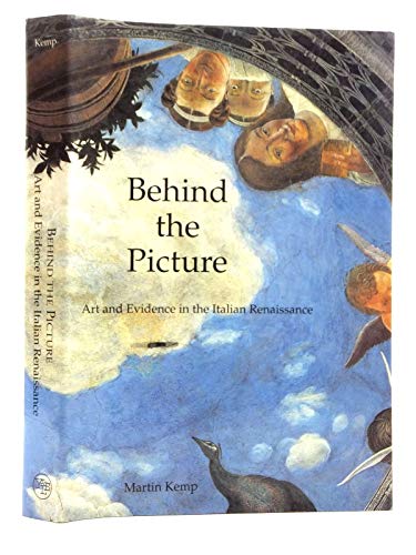 9780300071955: Behind the Picture – Art & Evidence in the Italian Renaissance: Art and Evidence in Italian Renaissance