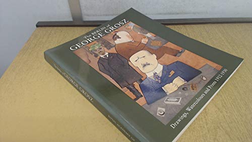 Imagen de archivo de The Berlin of George Grosz: Drawings, Watercolours and Prints 1912-1930. a la venta por Antiquariat Gntheroth