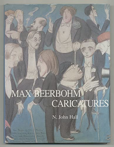 Max Beerbohm Caricatures (9780300072174) by N. John Hall