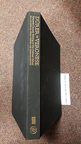 Beispielbild fr Durer to Veronese: Sixteenth-Century Painting in the National Gallery (National Gallery London Publications) zum Verkauf von Irish Booksellers