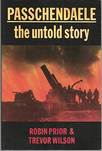 Beispielbild fr Passchendaele : The Untold Story zum Verkauf von Better World Books