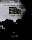 Imagen de archivo de Restorative Gardens: The Healing Landscape a la venta por SecondSale