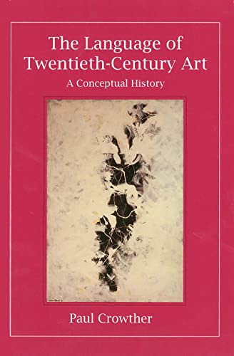 Imagen de archivo de The Language of Twentieth-Century Art: A Conceptual History a la venta por HPB-Red