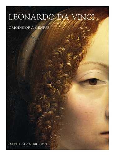 Leonardo da Vinci: Origins of a Genius - Brown, David Alan
