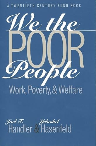 Beispielbild fr We the Poor People: Work, Poverty, and Welfare (Yale Fastback Series) zum Verkauf von Powell's Bookstores Chicago, ABAA