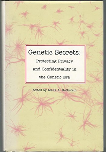 Stock image for Genetic Secrets : Protecting Privacy and Confidentiality in the Genetic Era for sale by Better World Books: West