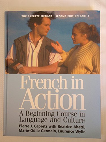 Imagen de archivo de French in Action : A Beginning Course in Language and Culture, the Capretz Method: Part One a la venta por Your Online Bookstore