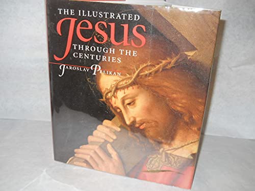 Beispielbild fr The Illustrated Jesus Through the Centuries zum Verkauf von Books From California