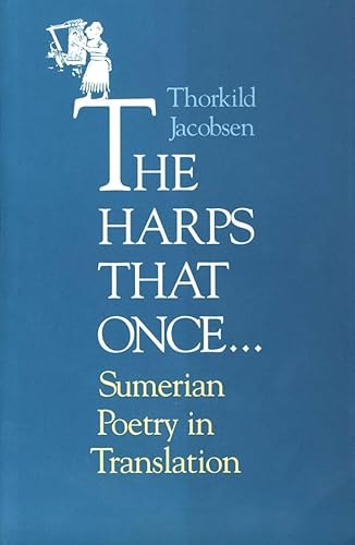 Imagen de archivo de The Harps that Once.: Sumerian Poetry in Translation a la venta por HPB-Red