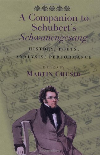 Beispielbild fr Companion to Schubert?s Schwanengesang " History, Poets, Analysis, Performance zum Verkauf von WorldofBooks
