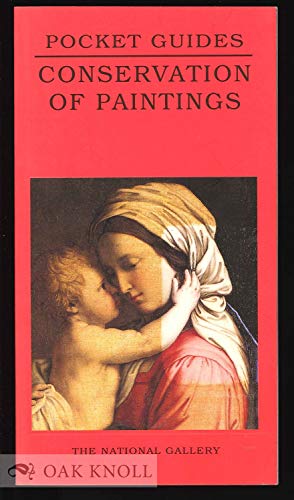 Imagen de archivo de Conservation of Paintings: National Gallery Pocket Guide (National Gallery London Publications) a la venta por HPB-Ruby