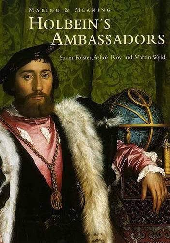 Beispielbild fr Holbein's Ambassadors : Making and Meaning zum Verkauf von Better World Books