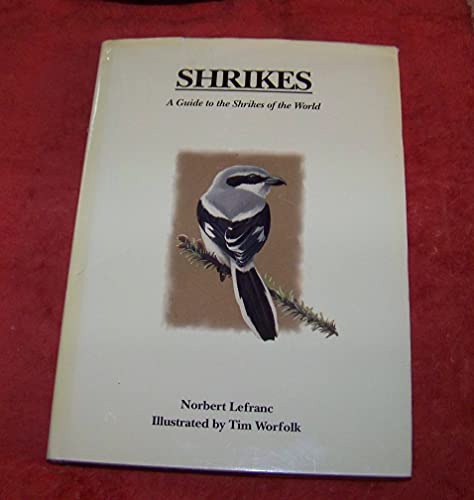 Shrikes: A Guide to the Shrikes of the World
