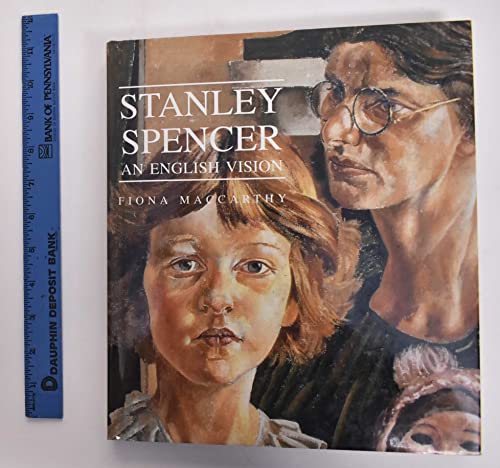 Stanley Spencer: An English Vision (9780300073379) by MacCarthy, Fiona