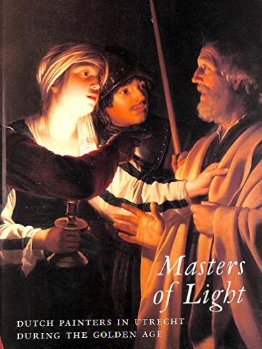 9780300073393: Masters of Light: Dutch Painters in Utrecht During the Golden Age