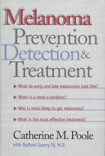Beispielbild fr Melanoma: Prevention, Detection, and Treatment (Yale University Press Health & Wellness) zum Verkauf von HPB-Emerald