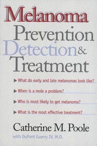 Beispielbild fr Melanoma: Prevention, Detection, and Treatment zum Verkauf von The Yard Sale Store