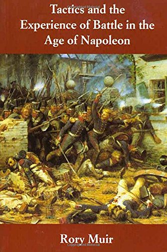 Tactics and the Experience of Battle in the Age of Napoleon.