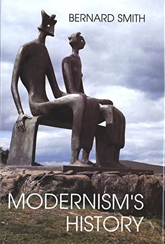 Imagen de archivo de Modernism's History : A Study in Twentieth-Century Art and Ideas a la venta por Better World Books: West